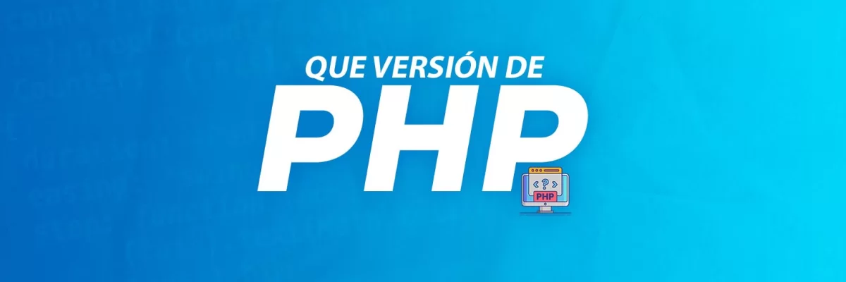 ¿Como saber que versión de PHP tengo instalada?