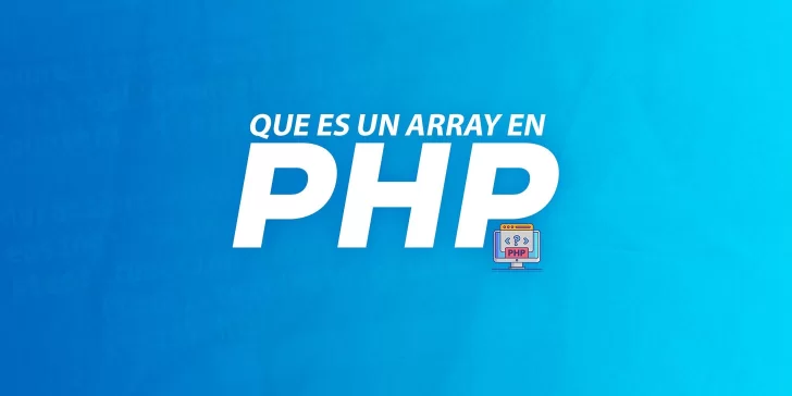 ¿Que es un array PHP?