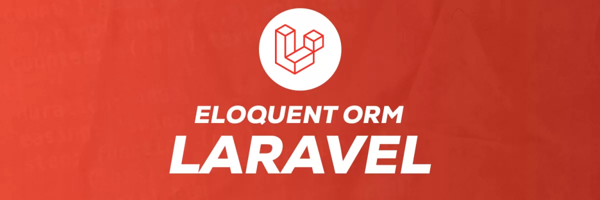 ¿Qué es Eloquent y cómo usarlo en Laravel?