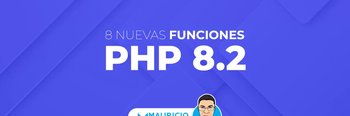 PHP 8.2: Mejora tu programación con estas 8 nuevas funciones explicadas