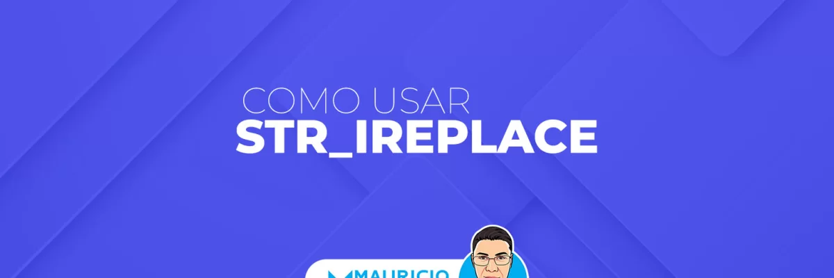 str_ireplace en PHP: Ejemplos Prácticos y Utilidad