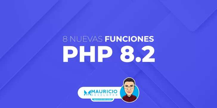 PHP 8.2: Mejora tu programación con estas 8 nuevas funciones explicadas