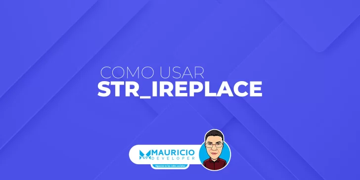 str_ireplace en PHP: Ejemplos Prácticos y Utilidad