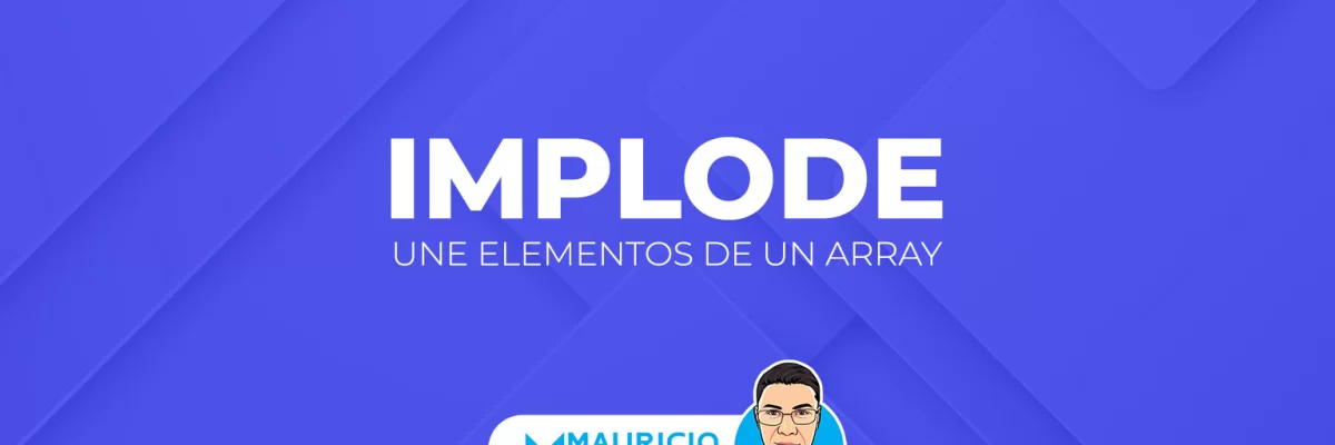 implode en PHP: Une elementos de un array de manera sencilla