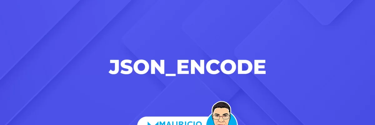 La función json_encode en PHP: una herramienta esencial para desarrolladores web