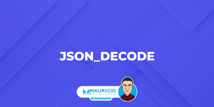 Aprende a utilizar json_decode en PHP para manejar datos en formato JSON