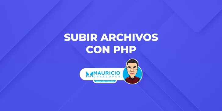 Tutorial: Subir archivos con PHP