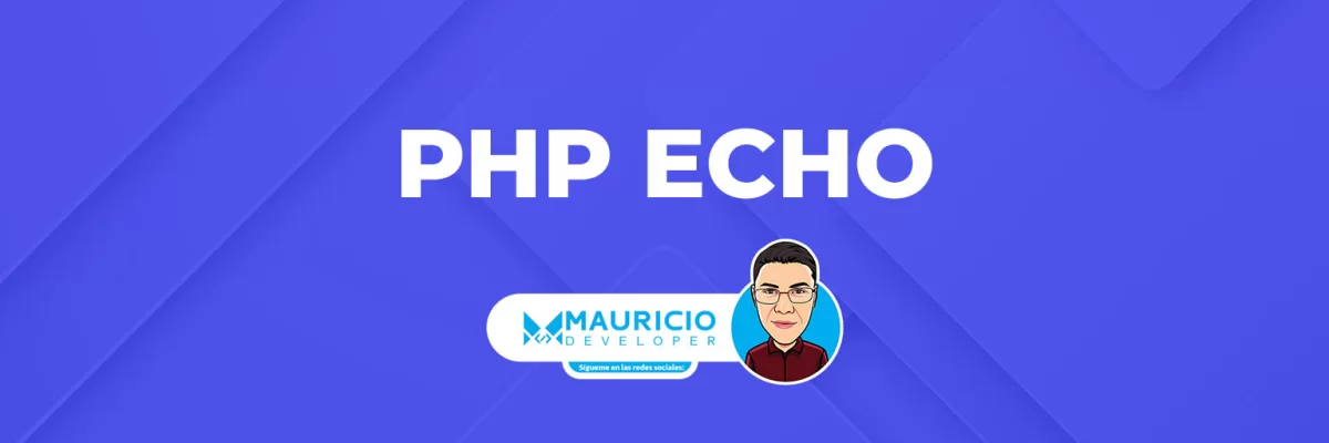 PHP echo: Cómo imprimir texto y variables en tu web