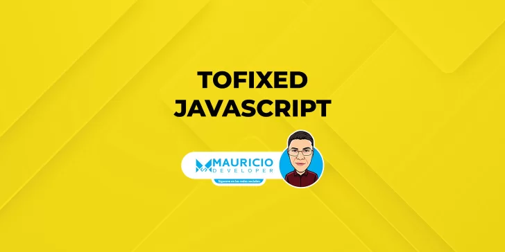 toFixed en JavaScript: redondeo de números con precisión