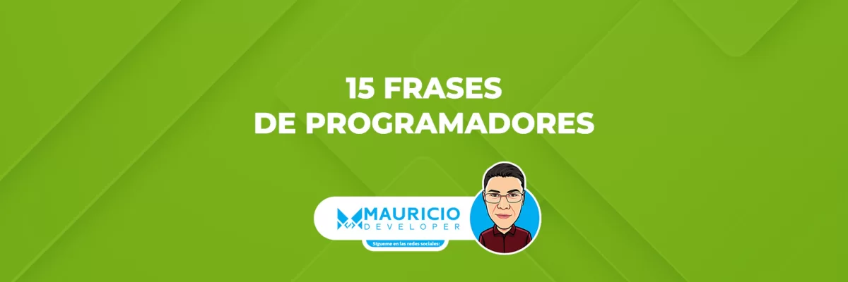 15 Frases Clásicas de Programadores