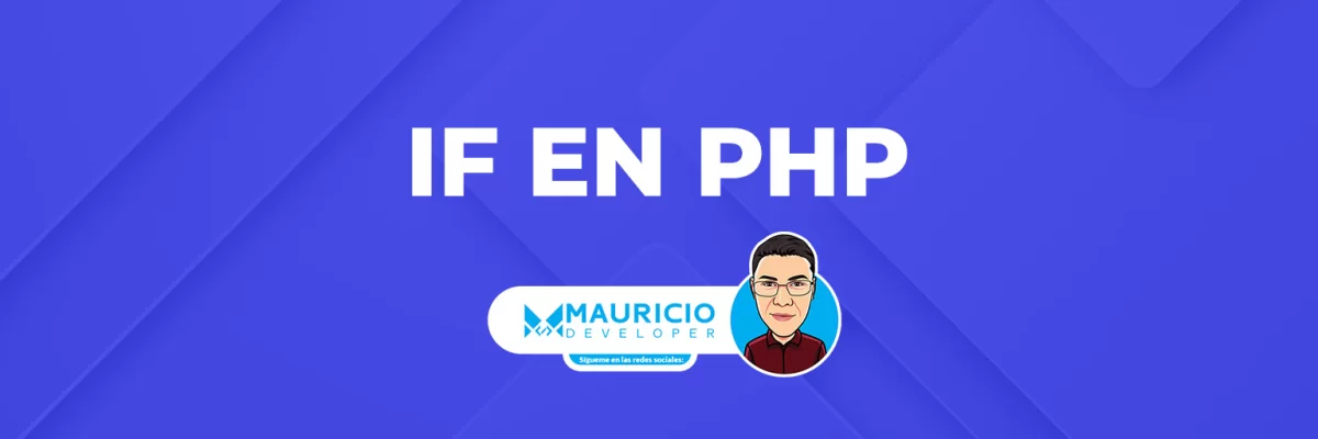 Condicionales if-else en PHP: toma decisiones basadas en múltiples escenarios