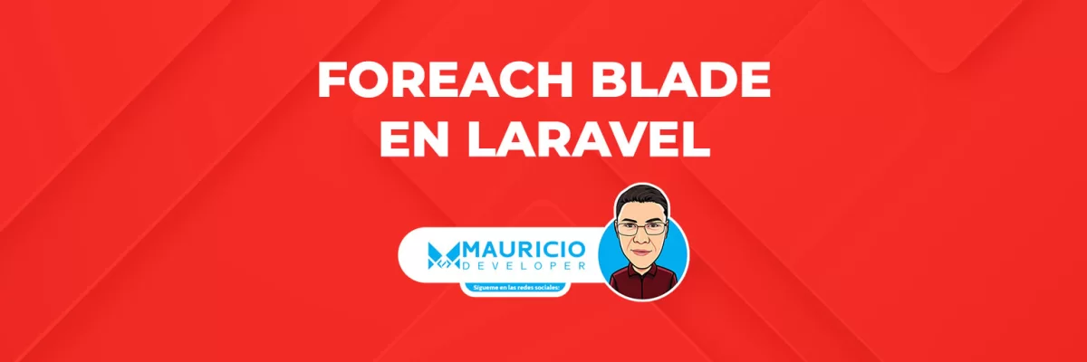 foreach en Blade Laravel: La guía definitiva para recorrer y manipular datos en tus plantillas