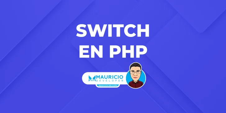 Cómo utilizar switch en PHP para tomar decisiones eficientes en tu código