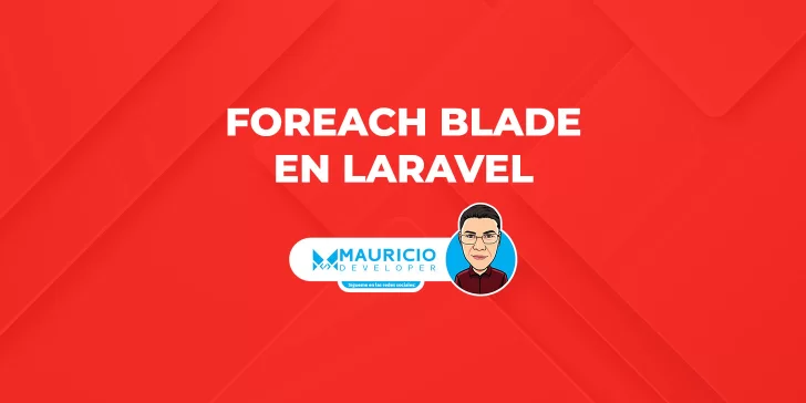 foreach en Blade Laravel: La guía definitiva para recorrer y manipular datos en tus plantillas