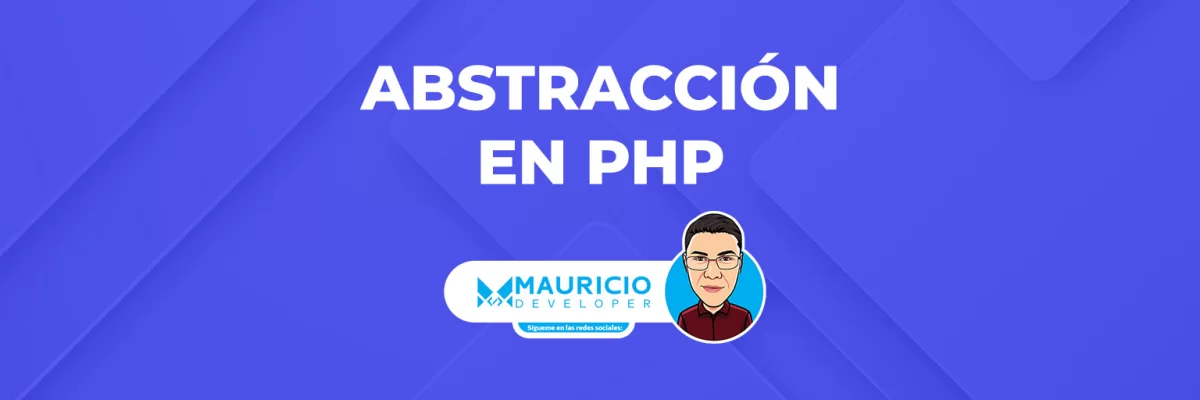 Abstracción en PHP: Simplifica y organiza tu código de manera eficiente