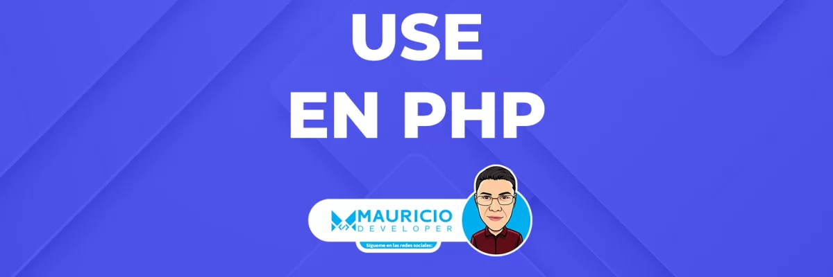 Declaración use en PHP: Importando namespaces para un código más organizado