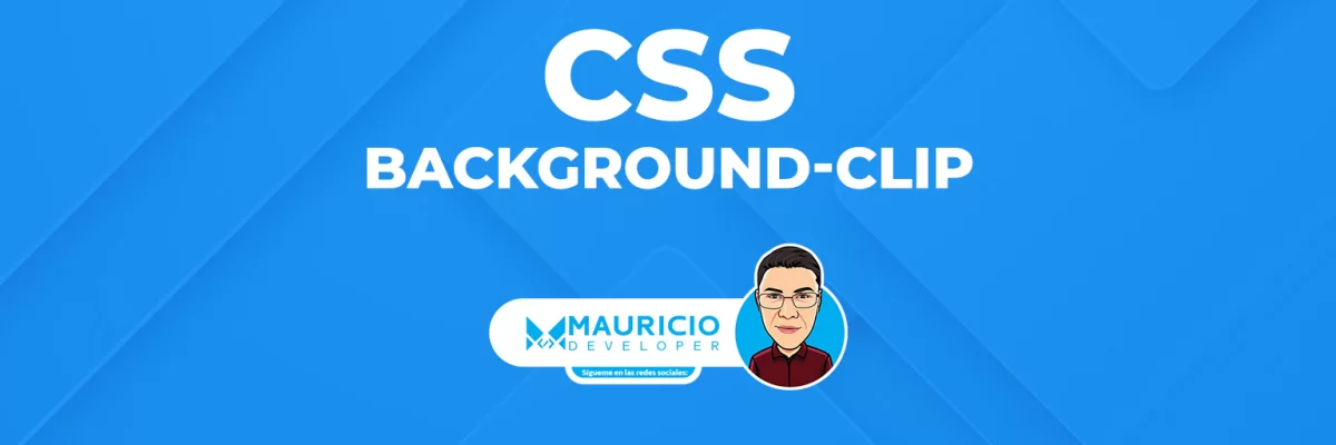 Background-clip CSS: Todo lo que Debes Saber para Mejorar tu Diseño Web