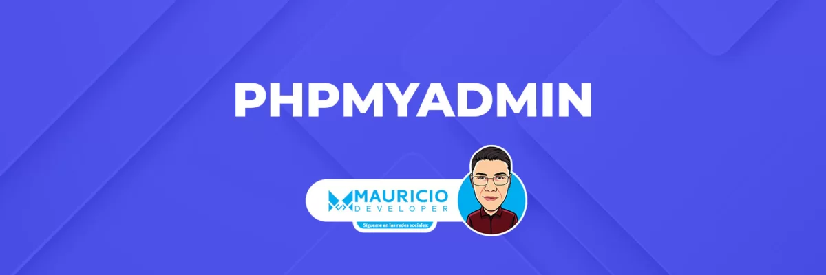 PHPMyAdmin: Gestión de Bases de Datos de Forma Profesional