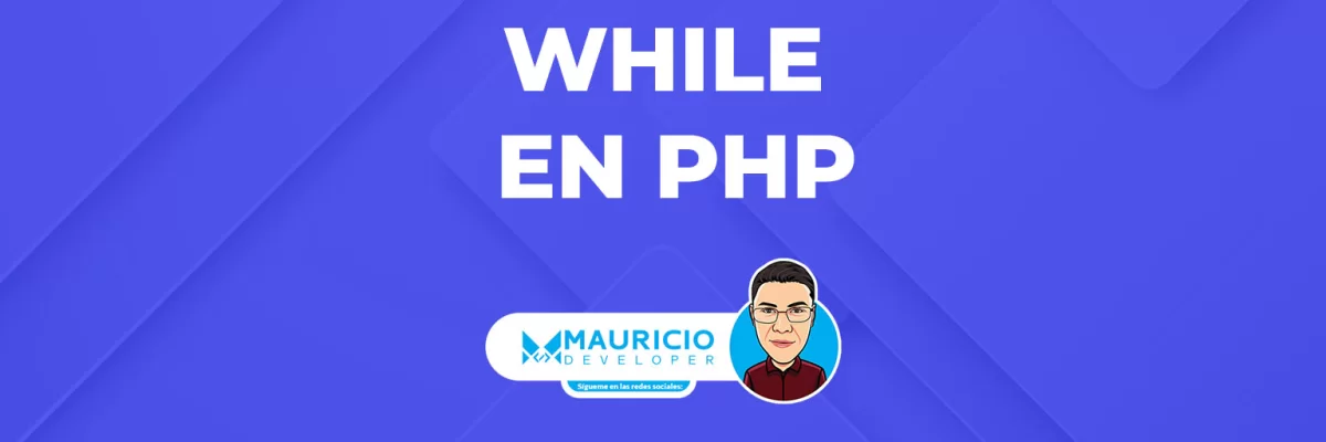 While PHP: Controla el Flujo de tu Código