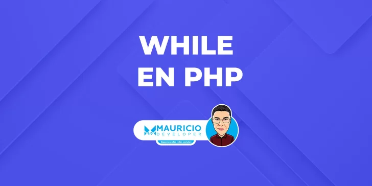 While PHP: Controla el Flujo de tu Código