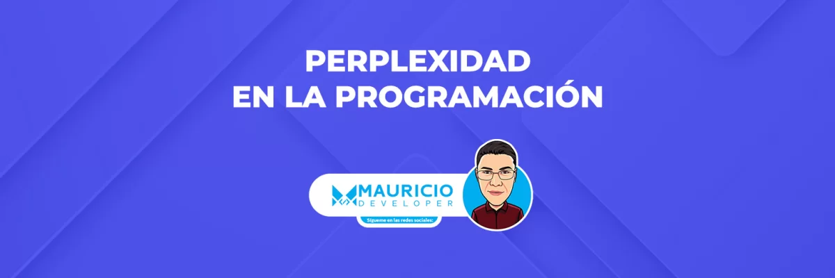 Perplexidad en la Programación: Descubre sus Secretos y Soluciones