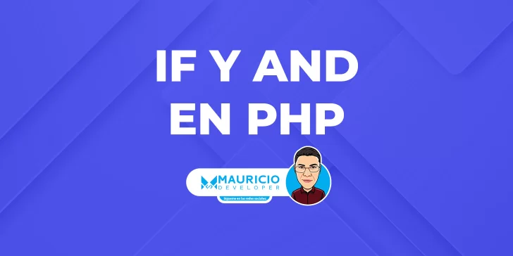"if" y "and" en PHP: Toma Decisiones Lógicas en tu Código
