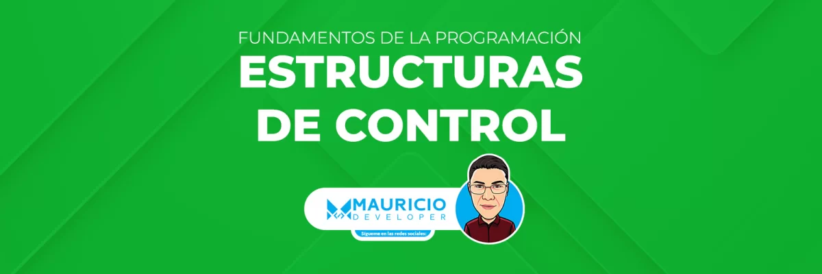 Fundamentos de la Programación: Explorando Estructuras de Control
