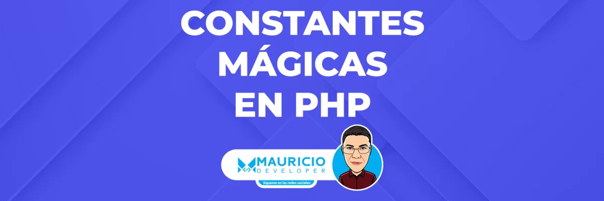 Constantes Mágicas en PHP: Ejemplos Prácticos