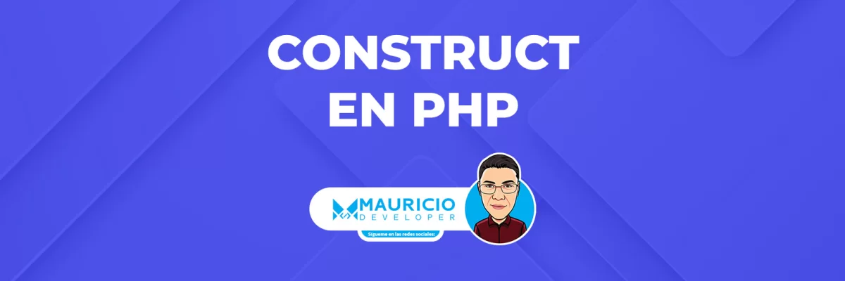 __construct en PHP: Ejemplos y Mejores Prácticas