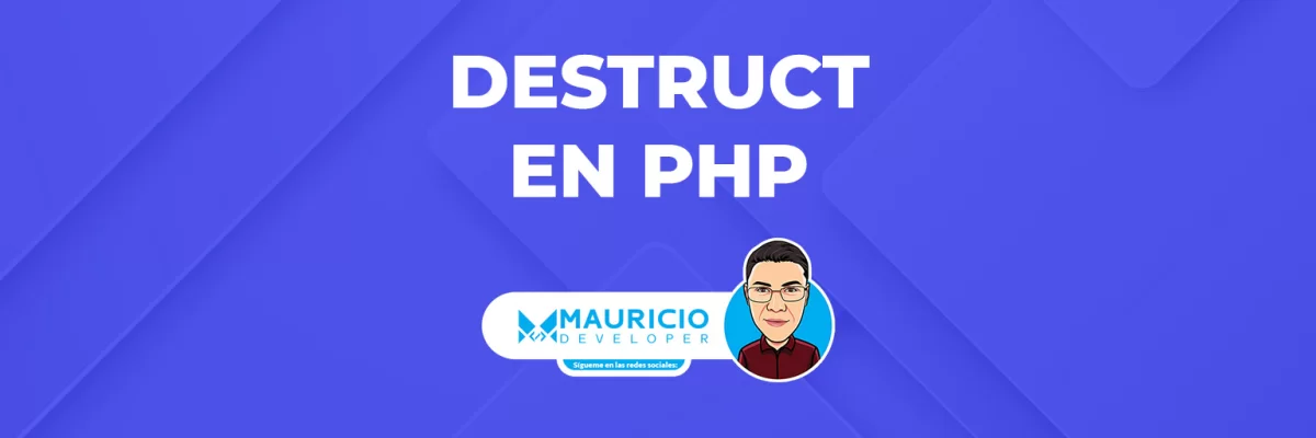 __destruct en PHP: Finalización de Objetos