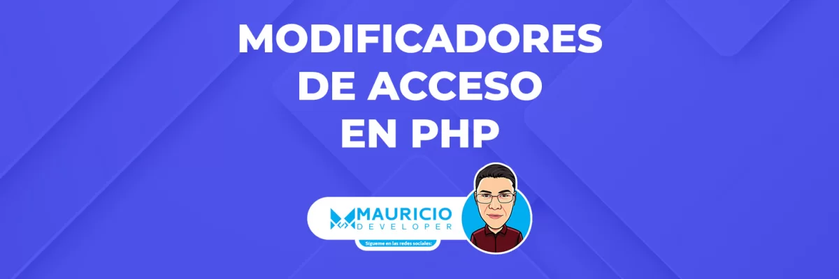 Modificadores de Acceso en PHP: Protegiendo tu Código