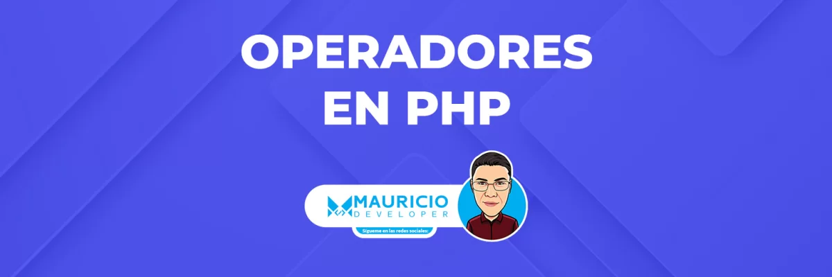 Operadores en PHP: Ejemplos Prácticos y Casos de Uso