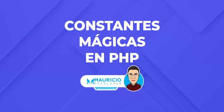Constantes Mágicas en PHP: Ejemplos Prácticos