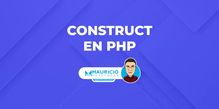 __construct en PHP: Ejemplos y Mejores Prácticas