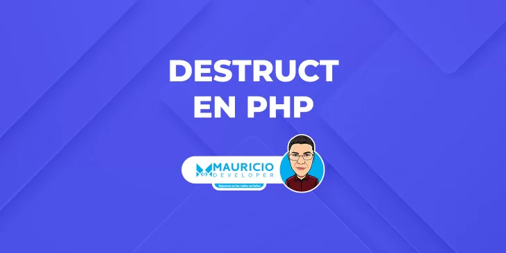 __destruct en PHP: Finalización de Objetos