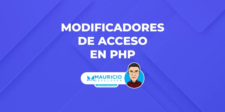 Modificadores de Acceso en PHP: Protegiendo tu Código