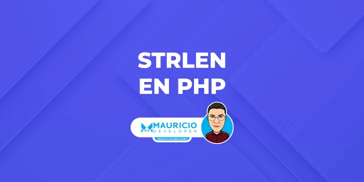 strlen() PHP: Midiendo Longitudes de Cadenas